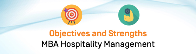 Objectives and Strengths MBA Hospitality Management