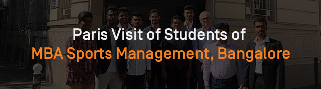 Paris Visit of Students of MBA Sports Management Bangalore